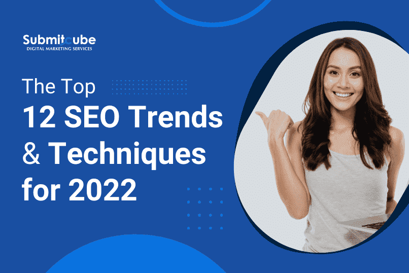 SEO trends and techniques for 2022