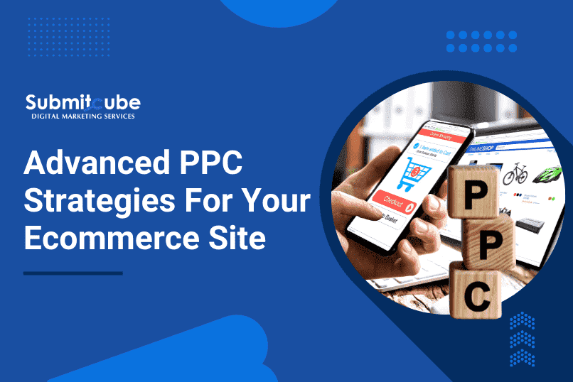 Advanced PPC Strategies For Your Ecommerce Site