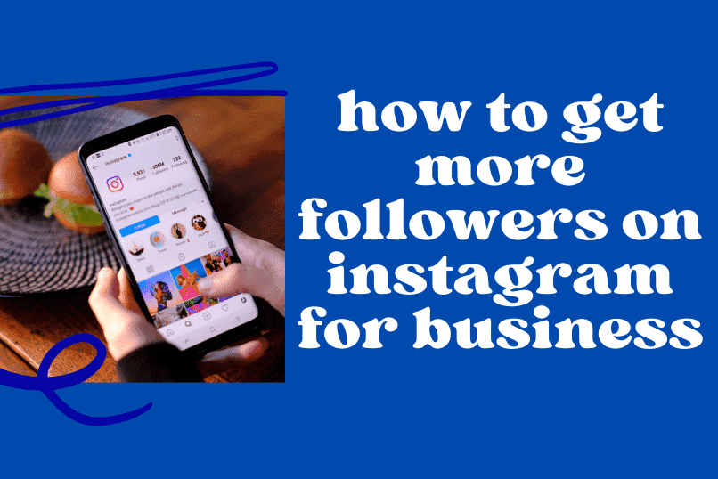 Best Ways to Get More Followers on Instagram